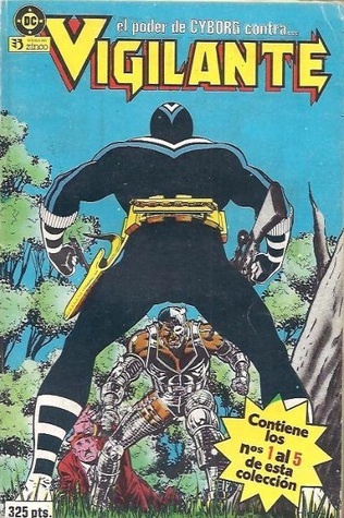 Vigilante #1: El poder de Cyborg contra Vigilante by Marv Wolfman ...
