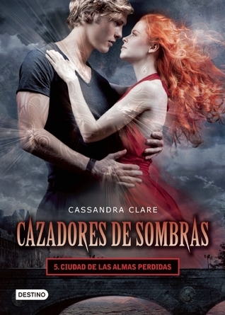 Ciudad de las almas perdidas (Cazadores de sombras #5)