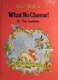 What No Cheese! & The Lambikin book cover