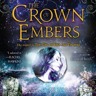 The Crown of Embers (Fire and Thorns, #2)