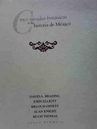 Cinco miradas británicas a la historia de México book cover