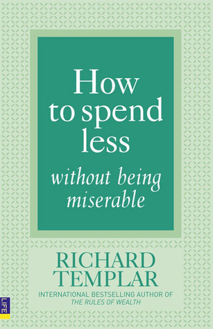 How to Spend Less Without Being Miserable book cover