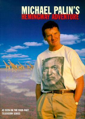 Michael Palin's Hemingway Adventure book cover