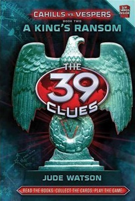 A King's Ransom (The 39 Clues: Cahills vs. Vespers, #2)
