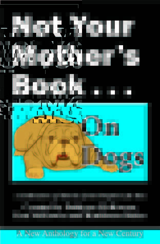 Not Your Mother's Book…On Dogs book cover