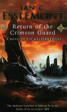 Return of the Crimson Guard (Novels of the Malazan Empire, #2)
