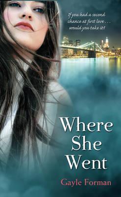 Where She Went (If I Stay, #2)