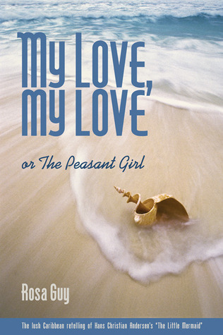 My Love, My Love or the Peasant Girl