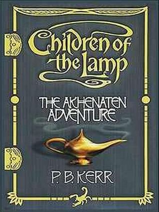The Akhenaten Adventure (Children of the Lamp, #1)