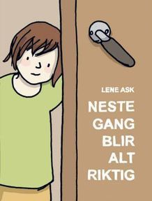 Neste gang blir alt riktig