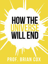 How The Universe Will End