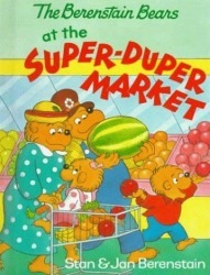 The Berenstain Bears at the Super-Duper Market book cover