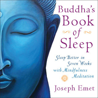 Buddha's Book of Sleep: Sleep Better in Seven Weeks with Mindfulness Meditation