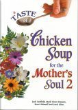 A Taste of Chicken Soup for the Mother's Soul 2 book cover
