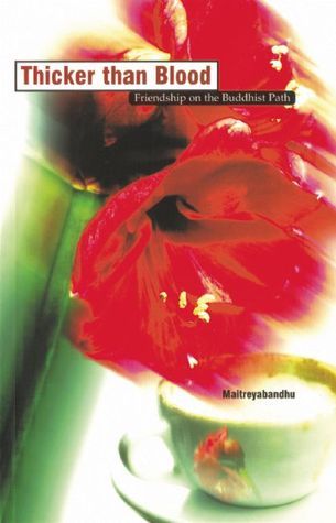 Thicker Than Blood: Friendship on the Buddhist Path