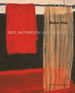 Dieter Hall Bed, Bathroom and Beyond by Christoph Vögele | Goodreads