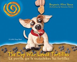 The Dog Who Loved Tortillas / La perrita que le encantaban las tortillas book cover