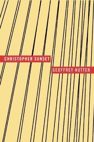 Christopher Sunset by Geoffrey Nutter | Goodreads