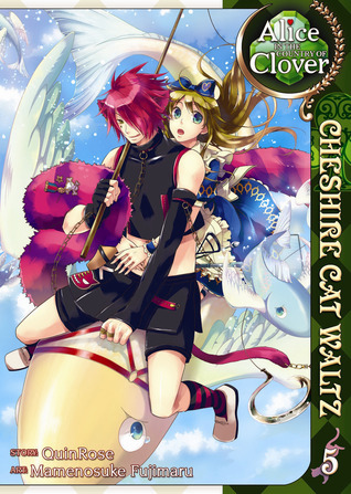 Alice in the Country of Clover: Cheshire Cat Waltz, Vol. 5