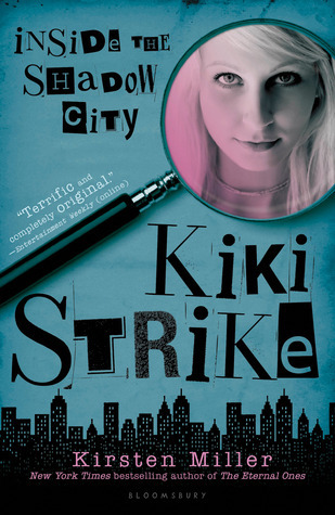 Inside the Shadow City (Kiki Strike, #1)