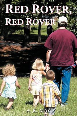 Red Rover, Red Rover by A.K. May | Goodreads