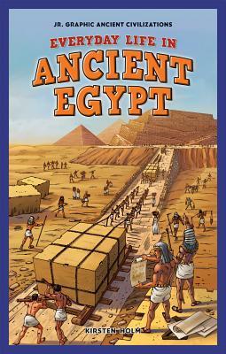 Everyday Life in Ancient Egypt by Kirsten C. Holm | Goodreads