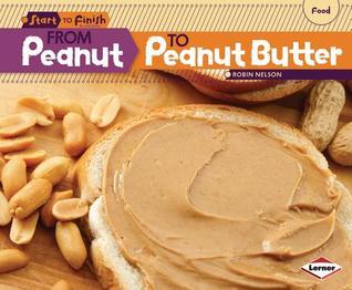From Peanut to Peanut Butter book cover