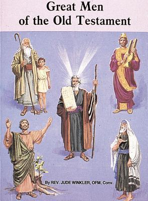 Great Men of the Old Testament by Jude Winkler | Goodreads