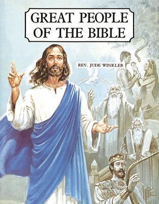 Great People of the Bible: Living Portraits in Word and Picture by Jude ...