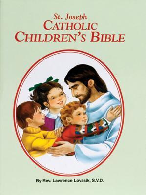 Catholic Children's Bible by Lawrence G. Lovasik | Goodreads