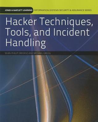Hacker Techniques, Tools, and Incident Handling by Sean-Philip Oriyano ...