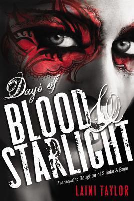 Days of Blood & Starlight (Daughter of Smoke and Bone, #2)