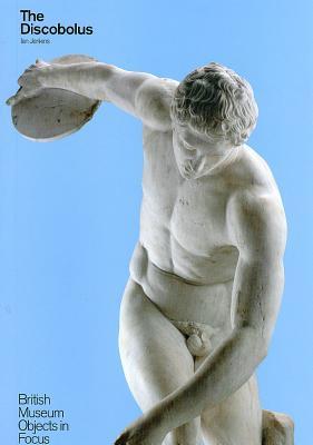Discobolus (Object in Focus) by Ian Jenkins | Goodreads