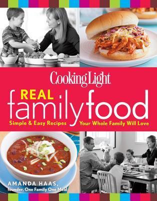 Cooking Light Real Family Food book cover