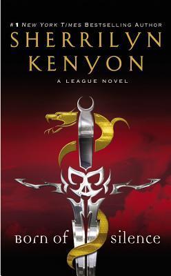 Born of Silence (The League, #5) by Sherrilyn Kenyon | Goodreads