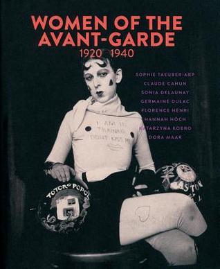 アート・デザイン・音楽 Women of the Avant-Garde 1920-1940 Women of the Avant-Garde 1920-1940 by Mette Marcus | Goodreads
