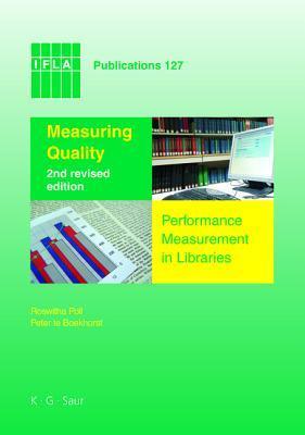 Measuring Quality: Performance Measurement in Libraries. 2nd revised ...