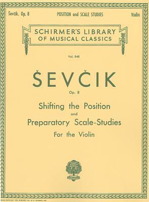 Sevcik – Shifting the Position and Preparatory Scale Studies, Op. 8 ...
