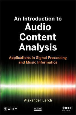 An Introduction to Audio Content Analysis: Applications in An Introduction to Audio Content Analysis: Applications in