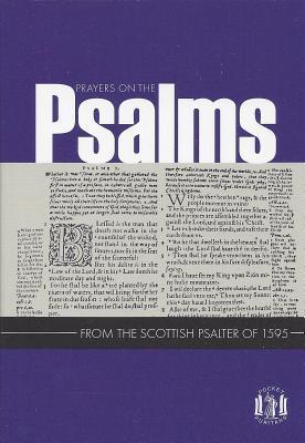 Prayers on the Psalms: From The Scottish Psalter of 1595