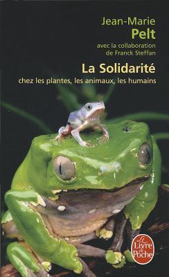La Solidarité Chez Les Plantes, Les Animaux, Les Humains