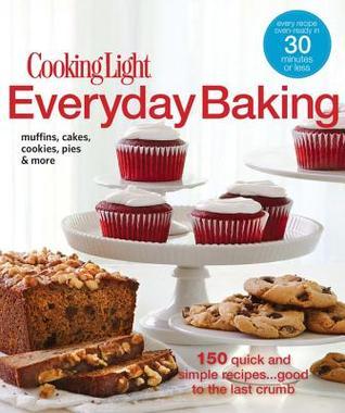 Cooking Light Everyday Baking book cover