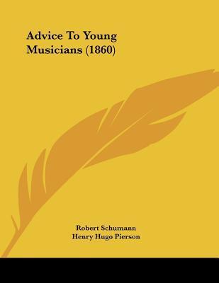 Advice To Young Musicians book cover