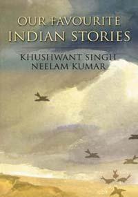 Our Favourite Indian Stories by Khushwant Singh | Goodreads