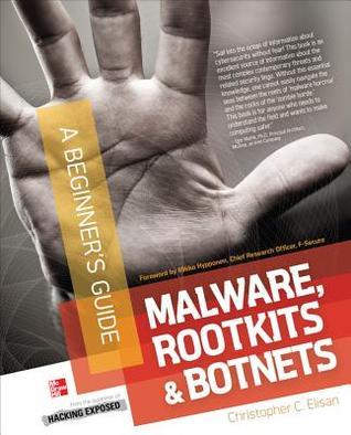 Malware, Rootkits & Botnets: A Beginner's Guide