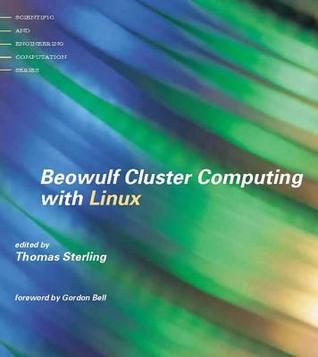 Beowulf Cluster Computing with Linux by Thomas Sterling | Goodreads