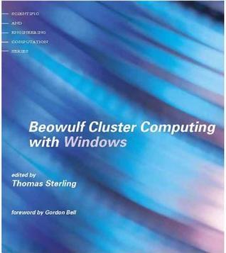 Beowulf Cluster Computing with Windows by Thomas Sterling | Goodreads
