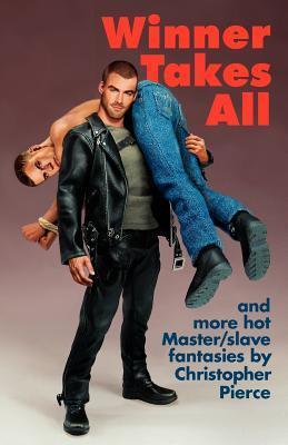 Winner Takes All Master slave Fantasies By Christopher Pierce By 