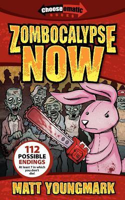 Zombocalypse Now (Chooseomatic Books, #1)