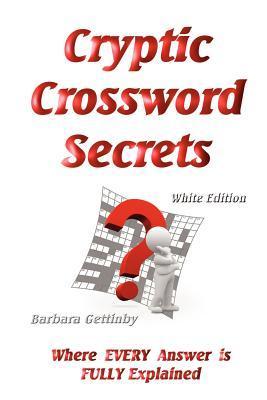 Cryptic Crossword Secrets by Barbara Gettinby | Goodreads